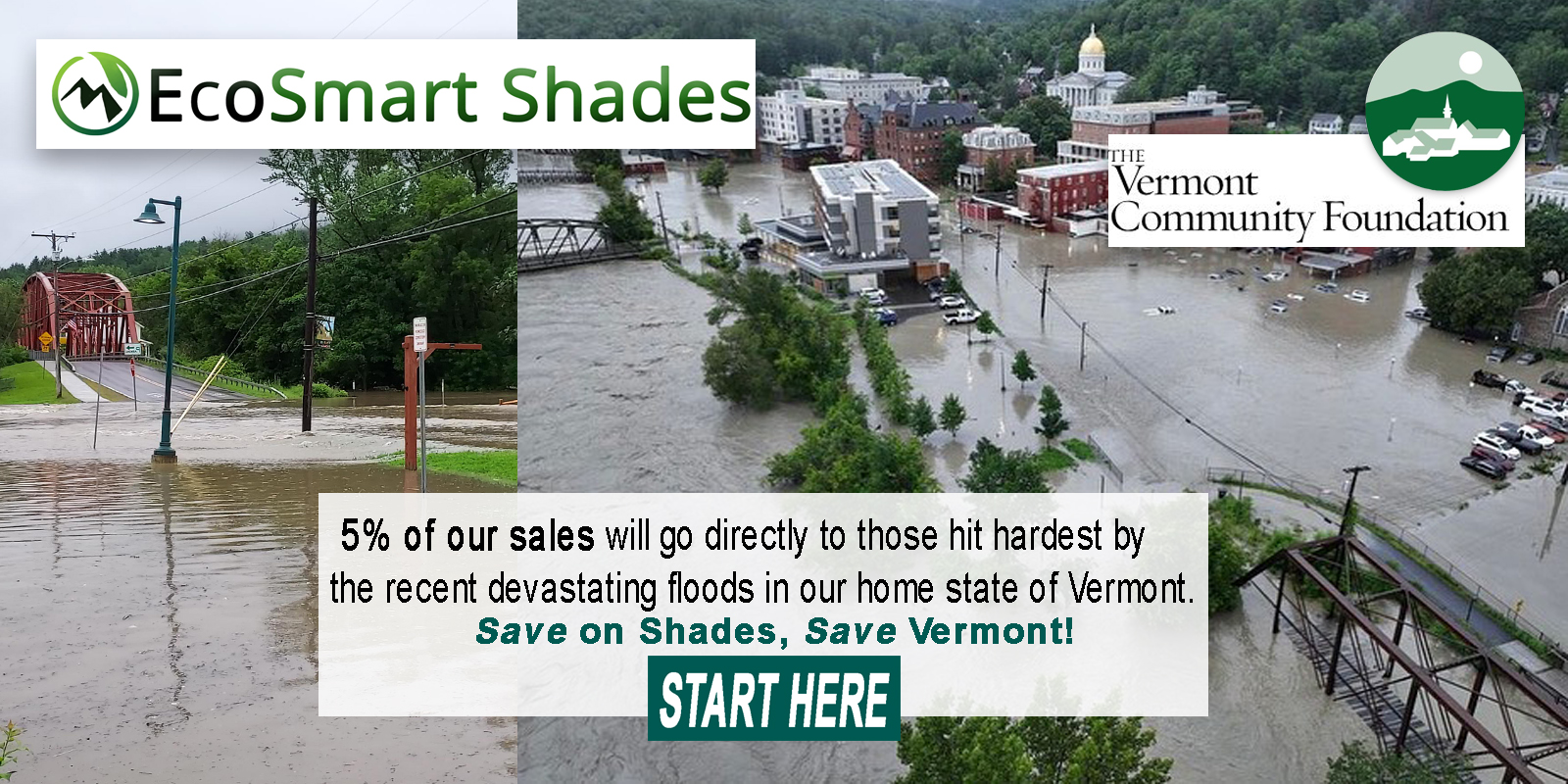EcoSmart Shades is donating 5% of sales to help the victims of flood damage in Vermont.