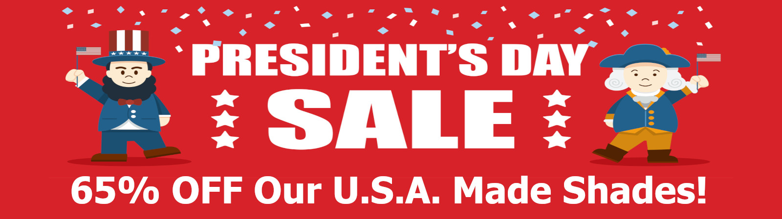 President's Day Sale! 65% off every custom USA made EcoSmart Cellular or Roller Shade!